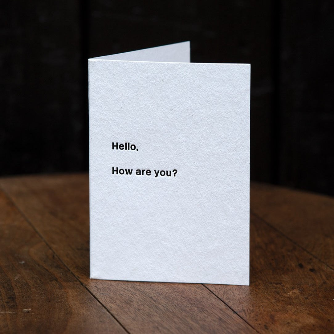 Hand Printed Letterpress Card | Hello, How Are You?